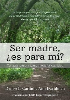 Ser madre, ¿es para mí? (eBook, ePUB) - Carlini, Denise; Davidman, Ann