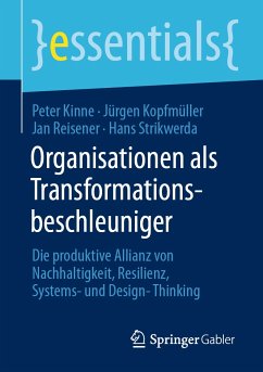 Organisationen als Transformationsbeschleuniger (eBook, PDF) - Kinne, Peter; Kopfmüller, Jürgen; Reisener, Jan; Strikwerda, Hans