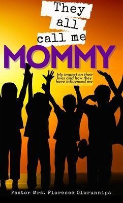 Cover They All Call Me Mommy (eBook, ePUB)