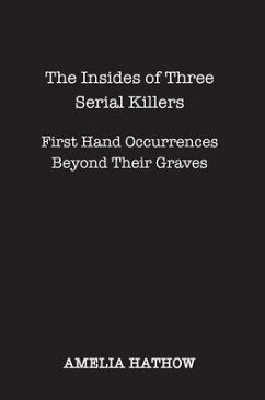 The Insides of Three Serial Killers (eBook, ePUB) - Hathow, Amelia