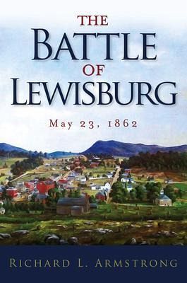 The Battle of Lewisburg (eBook, ePUB) The Battle of Lewisburg (eBook, ePUB)