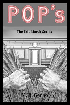 POP's (Erie Marsh Series, #1) (eBook, ePUB) - Gerbo, M R