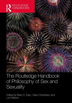 The Routledge Handbook of Philosophy of Sex and Sexuality (eBook, PDF)