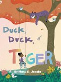 Duck, Duck, Tiger (eBook, ePUB)