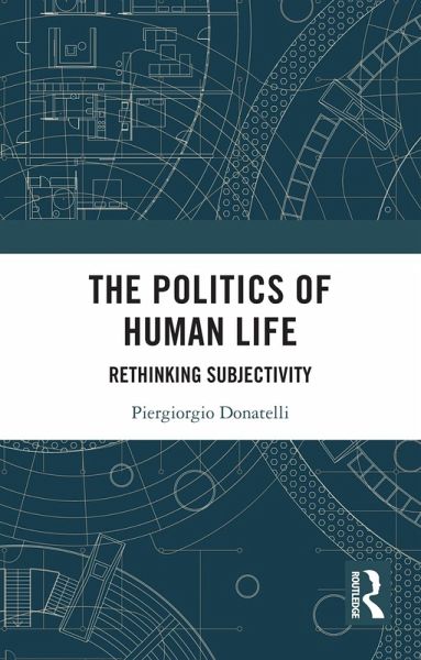 The Politics of Human Life (eBook, ePUB) The Politics of Human Life (eBook, ePUB)