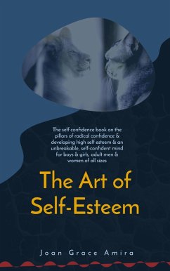 The Art of Self-Esteem (eBook, ePUB) - Amira, Joan Grace