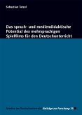 Das sprach- und mediendidaktische Potential des mehrsprachigen Spielfilms für den Deutschunterricht (eBook, PDF)