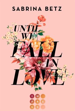 Until We Fall In Love (eBook, ePUB) - Betz, Sabrina