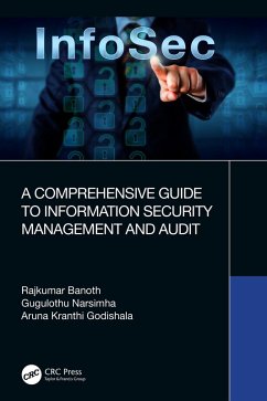 A Comprehensive Guide to Information Security Management and Audit (eBook, ePUB) - Banoth, Rajkumar; Narsimha, Gugulothu; Kranthi Godishala, Aruna