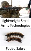Lightweight Small Arms Technologies (eBook, ePUB)