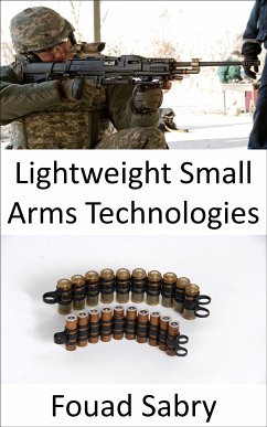 Lightweight Small Arms Technologies (eBook, ePUB) - Sabry, Fouad