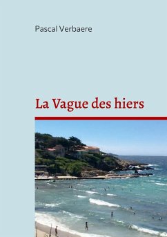 La Vague des hiers (eBook, ePUB) - Verbaere, Pascal