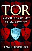 Tor and the Dark Art of Anonymity (eBook, ePUB)