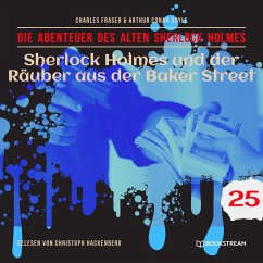 Sherlock Holmes und der Räuber aus der Baker Street (MP3-Download) - Doyle, Sir Arthur Conan; Fraser, Charles