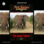 Rolf Torring - Neue Abenteuer, Folge 87: Um unser Leben! (MP3-Download)
