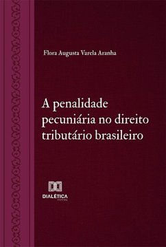 A penalidade pecuniária no direito tributário brasileiro (eBook, ePUB) Cover A penalidade pecuniária no direito tributário brasileiro (eBook, ePUB)