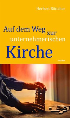 Auf dem Weg zur unternehmerischen Kirche (eBook, PDF) - Böttcher, Herbert