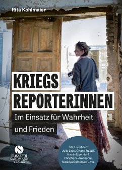 Kriegsreporterinnen – Im Einsatz für Wahrheit und Frieden (eBook, ePUB) - Kohlmaier, Rita