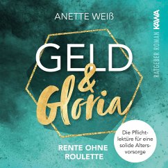 Geld und Gloria - Rente ohne Roulette (MP3-Download) - Weiß, Anette