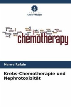 Krebs-Chemotherapie und Nephrotoxizität - Refaie, Marwa