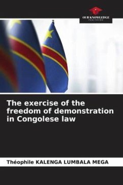 The exercise of the freedom of demonstration in Congolese law - Kalenga Lumbala Mega, Théophile