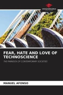 FEAR, HATE AND LOVE OF TECHNOSCIENCE - AFONSO, MANUEL