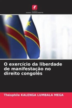 O exercício da liberdade de manifestação no direito congolês - Kalenga Lumbala Mega, Théophile