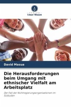 Die Herausforderungen beim Umgang mit ethnischer Vielfalt am Arbeitsplatz - Masua, David