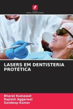 LASERS EM DENTISTERIA PROTÉTICA - Kumawat, Bharat;AGGARWAL, RAJNISH;Kumar, Sandeep