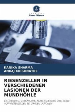 RIESENZELLEN IN VERSCHIEDENEN LÄSIONEN DER MUNDHÖHLE - Sharma, Kanika;KRISHNATRE, ANKAJ