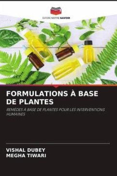 FORMULATIONS À BASE DE PLANTES - Dubey, Vishal;Tiwari, Megha