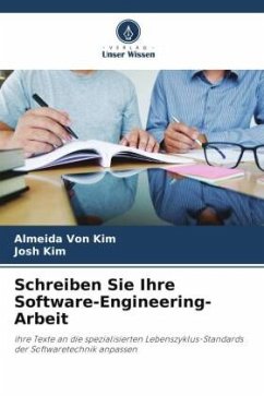 Schreiben Sie Ihre Software-Engineering-Arbeit - Kim, Almeida von;Kim, Josh