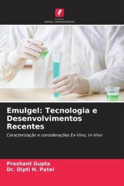 Emulgel: Tecnologia e Desenvolvimentos Recentes - Gupta, Prashant;H. Patel, Dr. Dipti