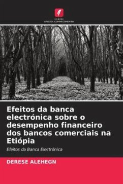 Efeitos da banca electrónica sobre o desempenho financeiro dos bancos comerciais na Etiópia - Alehegn, Derese