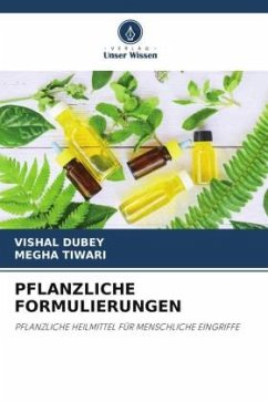 PFLANZLICHE FORMULIERUNGEN - Dubey, Vishal;Tiwari, Megha