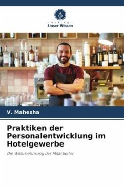 Praktiken der Personalentwicklung im Hotelgewerbe - Mahesha, V.