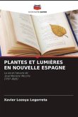 PLANTES ET LUMIÈRES EN NOUVELLE ESPAGNE