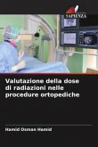 Valutazione della dose di radiazioni nelle procedure ortopediche