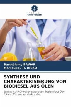 SYNTHESE UND CHARAKTERISIERUNG VON BIODIESEL AUS ÖLEN - Bawar, Barthélemy;Dicko, Mamoudou H.