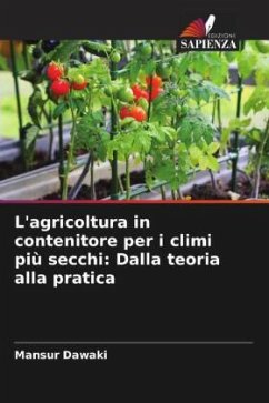 L'agricoltura in contenitore per i climi più secchi: Dalla teoria alla pratica - Dawaki, Mansur