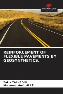 REINFORCEMENT OF FLEXIBLE PAVEMENTS BY GEOSYNTHETICS. - Talhaoui, Zakia;Allal, Mohamed Amin