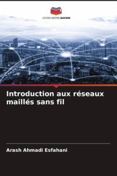 Introduction aux réseaux maillés sans fil - Ahmadi Esfahani, Arash