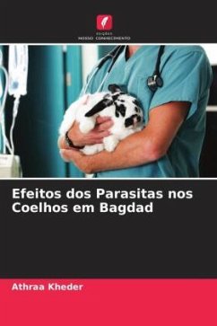 Efeitos dos Parasitas nos Coelhos em Bagdad - Kheder, Athraa