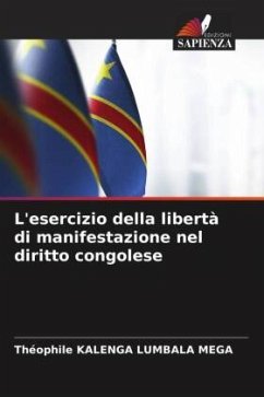 L'esercizio della libertà di manifestazione nel diritto congolese - Kalenga Lumbala Mega, Théophile