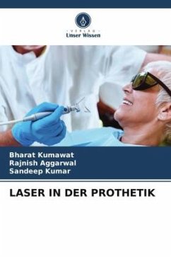 LASER IN DER PROTHETIK - Kumawat, Bharat;AGGARWAL, RAJNISH;Kumar, Sandeep