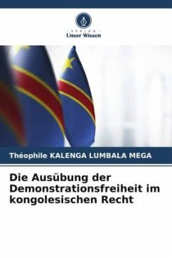 Die Ausübung der Demonstrationsfreiheit im kongolesischen Recht - Kalenga Lumbala Mega, Théophile