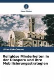 Religiöse Minderheiten in der Diaspora und ihre Mobilisierungsstrategien