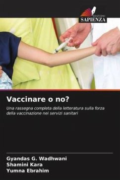 Vaccinare o no? - Wadhwani, Gyandas G.;Kara, Shamini;Ebrahim, Yumna