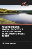 ADSORBIMENTO: TEORIA, PROCESSI E APPLICAZIONI NEL TRATTAMENTO DELLE ACQUE