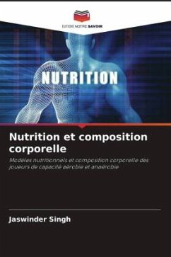 Nutrition et composition corporelle - Singh, Jaswinder